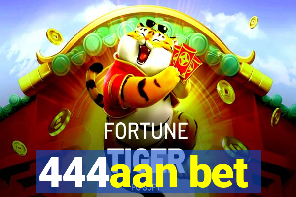 444aan bet